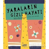 Yaraların Gizli Hayatı - Anna Cabre Albos - Abm Yayınevi