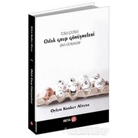 Odak Grup Görüşmeleri - Oylum Korkut Altuna - Beta Yayınevi