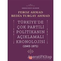Türkiyede Çok Partili Politikanın Açıklamalı Kronolojisi (1945-1971)