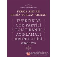 Türkiyede Çok Partili Politikanın Açıklamalı Kronolojisi (1945-1971)