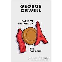 Paris ve Londrada Beş Parasız - George Orwell - Anonim Yayıncılık