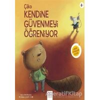 Çiko Kendine Güvenmeyi Öğreniyor - Beth Bracken - 1001 Çiçek Kitaplar