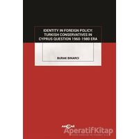 Identity in Foreign Policy: Turkish Conservatives in Cyprus Question 1960-1980 Era