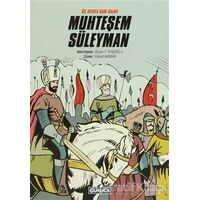 Üç Kıtaya Nam Salan Muhteşem Süleyman - Özcan F. Koçoğlu - Çamlıca Çocuk Yayınları