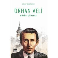 Bütün Şiirleri - Orhan Veli Kanık - Siyah Beyaz Yayınları