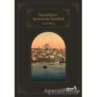 Seyyahların Aynasında İstanbul - Ümit Meriç - Albaraka Yayınları