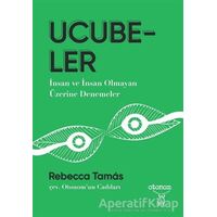 Ucubeler - Rebecca Tamas - Otonom Yayıncılık