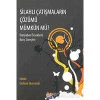 Silahlı Çatışmaların Çözümü Mümkün Mü? - Görkem Tanrıverdi - Siyasal Kitabevi