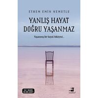 Yanlış Hayat Doğru Yaşanmaz - Ethem Emin Nemutlu - Olimpos Yayınları