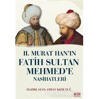 2. Murat Han’ın Fatih Sultan Mehmed’e Nasihatleri - Kolektif - Akıl Fikir Yayınları