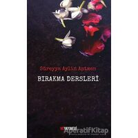 Bırakma Dersleri - Süreyya Aylin Antmen - Ve Yayınevi