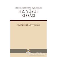 Değerler Eğitimi Açısından Hz. Yusuf Kıssası - Mehmet Müftüoğlu - Kayıhan Yayınları