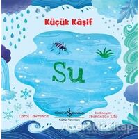 Su - Küçük Kaşif - Carol Lawrence - İş Bankası Kültür Yayınları