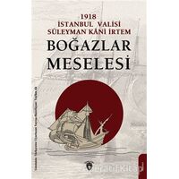 Boğazlar Meselesi - Süleyman Kani İrtem - Dorlion Yayınları