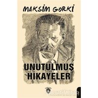 Unutulmuş Hikayeler - Maksim Gorki - Dorlion Yayınları