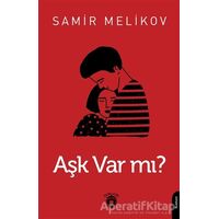 Aşk Var Mı? - Samir Melikov - Dorlion Yayınları