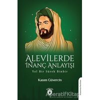 Alevilerde İnanç Anlayışı - Kasım Güvercin - Dorlion Yayınları