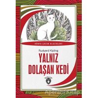 Yalnız Dolaşan Kedi - Joseph Rudyard Kipling - Dorlion Yayınları