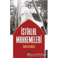İstiklal Mahkemeleri - İshak Veziroğlu - Dorlion Yayınları
