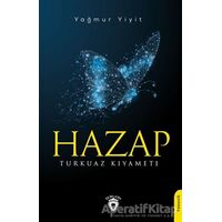 Hazap Turkuaz Kıyameti - Yağmur Yiğit - Dorlion Yayınları