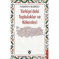 Türkiyedeki Topluluklar ve Kökenleri - Nahsen Badeli - Dorlion Yayınları