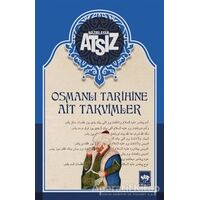 Osmanlı Tarihine Ait Takvimler - Hüseyin Nihal Atsız - Ötüken Neşriyat