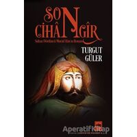 Son Cihangir - Turgut Güler - Ötüken Neşriyat