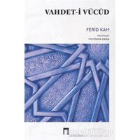 Vahdet-i Vücut - Ferid Kam - Dergah Yayınları