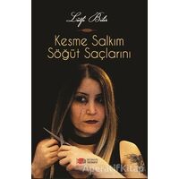 Kesme Salkım Söğüt Saçlarını - Lütfi Bilir - Berikan Yayınevi