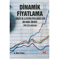 Dinamik Fiyatlama - Türkiye’de Elektrik Fiyatlaması İçin Bir Model Önerisi