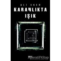 Karanlıkta Işık - Ali Eker - Gece Kitaplığı