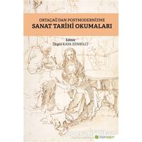 Ortaçağ’dan Postmodernizme Sanat Tarihi Okumaları - İlkgül Kaya Zenbilci - Hiperlink Yayınları