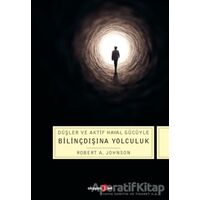 Düşler ve Aktif Hayal Gücüyle Bilinçdışına Yolculuk - Robert A. Johnson - Okuyan Us Yayınları