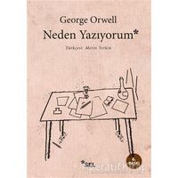 Neden Yazıyorum - George Orwell - Sel Yayıncılık