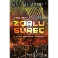Zorlu Süreç - Özel Gen 1 - Ahmet Kerem Akdeniz - Cinius Yayınları