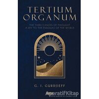 Tertium Organum - G. I. Gurdjieff - Gece Kitaplığı