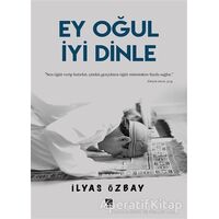 Ey Oğul İyi Dinle - İlyas Özbay - Çıra Yayınları