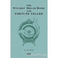 The Witches Dream Book; And Fortune Teller - A. H. Noe - Gece Kitaplığı