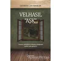 Velhasıl “Aşk” - Ceyhun Can Soykan - İkinci Adam Yayınları