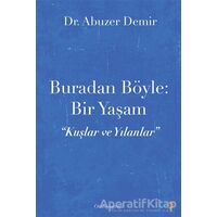 Buradan Böyle: Bir Yaşam - Abuzer Demir - Cinius Yayınları