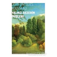 Yalnız Gezerin Düşleri - Jean-Jacques Rousseau - İthaki Yayınları