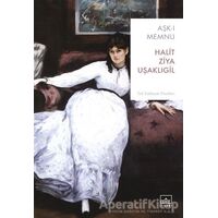 Aşk-ı Memnu - Halid Ziya Uşaklıgil - İthaki Yayınları