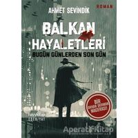 Balkan Hayaletleri - Ahmet Sevindik - Hayykitap