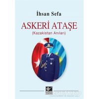 Askeri Ataşe (Kazakistan Anıları) - İhsan Sefa - Kaynak Yayınları