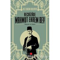 Recaizade Mahmut Ekrem Bey Hayatı ve Asarı - Selçuk Atay - Kesit Yayınları