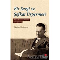 Bir Sevgi ve Şefkat Ürpermesi - Oğuzhan Karaburgu - Kesit Yayınları