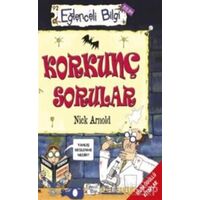 Korkunç Sorular - Nick Arnold - Eğlenceli Bilgi Yayınları