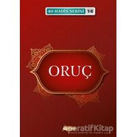 Oruç - 40 Hadis Serisi 16 - Musa Aydın - Kevser Yayınları