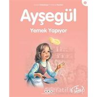 Ayşegül Yemek Yapıyor - Gilbert Delahaye - Yapı Kredi Yayınları