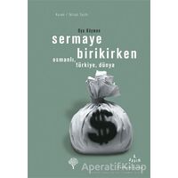 Sermaye Birikirken - Oya Köymen - Yordam Kitap